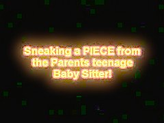 Catching their Step son fucking the Baby Sitter