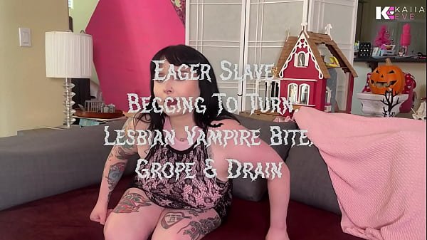 Eager Slave Begging To Turn: Lesbian Vampire Bite, Grope & Drain